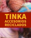 TINKA - Accesorios Reciclados